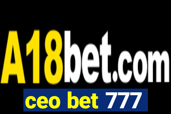 ceo bet 777